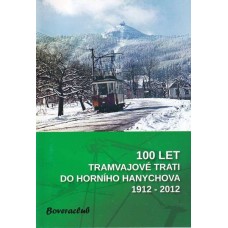 100 let tramvajové trati do Horního Hanychova 1912-2012