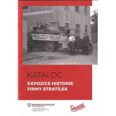 Katalog expozice historie firmy Stratílek