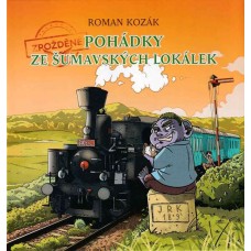 Zpožděné pohádky ze šumavských lokálek 