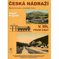 Česká nádraží V. díl, část 1