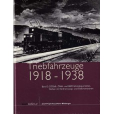 Triebfahrzeuge 1918-1938 Band III. DÖStB-, ÖStB- und BBÖ-Schmalspurreihen, Reihen mit Verbrennungs- und Elektromotoren
