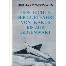 Geschichte der Luftfahrt von Ikarus bis zur Gegenwart