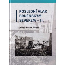Poslední vlak brněnským severem II.