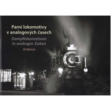 Parní lokomotivy v analogových časech