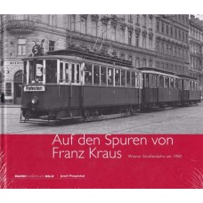 Auf den Spuren von Franz Kraus - Wiener Strassenbahn um 1950