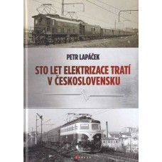 Sto let elektrizace tratí v Československu